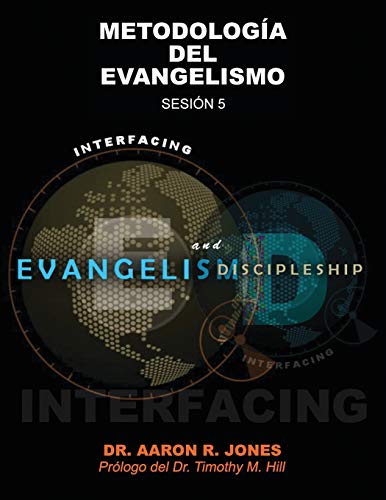 Conectando el Evangelismo y el Discipulado  Sesin 5 Metodologa Del Ebangelis [Paperback]