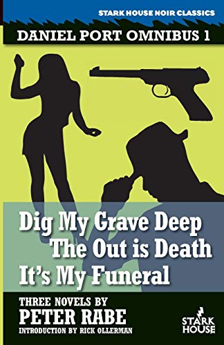 Daniel Port Omnibus 1 Dig My Grave Deep / The Out Is Death / It's My Funeral (d [Paperback]