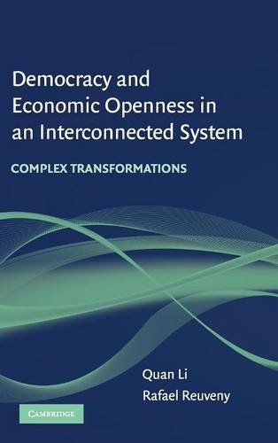 Democracy and Economic Openness in an Interconnected System Complex Transformat [Hardcover]