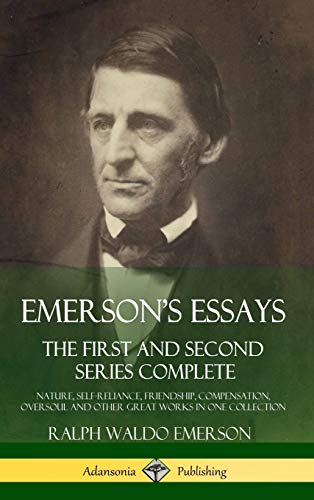 Emerson's Essays  The First and Second Series Complete - Nature, Self-Reliance, [Hardcover]