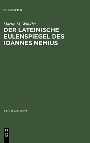 Lateinische Eulenspiegel des Ioannes Nemius  Text und bersetzung, Kommentar un [Hardcover]