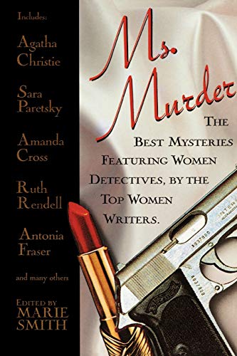 Ms. Murder The Best Mysteries Featuring Women Detectives, By The Top Women Writ [Paperback]