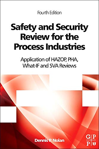 Safety and Security Review for the Process Industries Application of HAZOP, PHA [Hardcover]