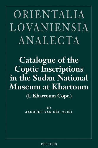 Catalogue of the Coptic Inscriptions in the Sudan National Museum at Khartoum (I [Hardcover]