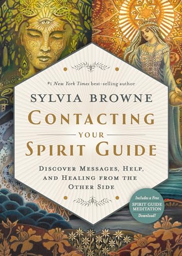 Contacting Your Spirit Guide Discover Messages, Help, and Healing from the Othe [Paperback]