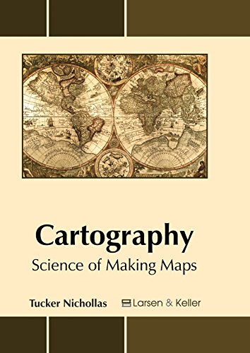 Cartography Science Of Making Maps [Hardcover]