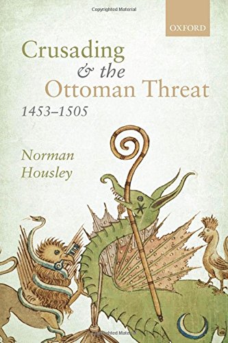 Crusading and the Ottoman Threat, 1453-1505 [Hardcover]