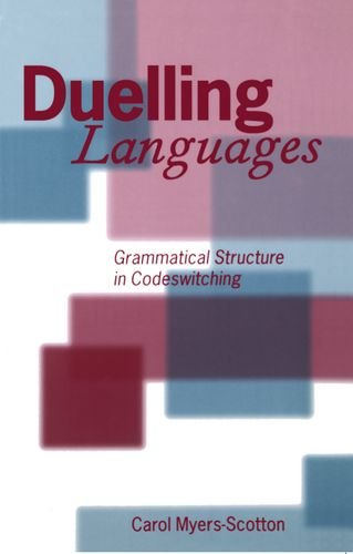 Duelling Languages Grammatical Structure in Codeswitching [Paperback]