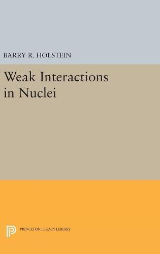Weak Interactions in Nuclei [Hardcover]