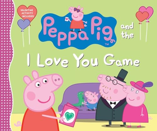 Peppa Pig and the I Love You Game [Hardcover]