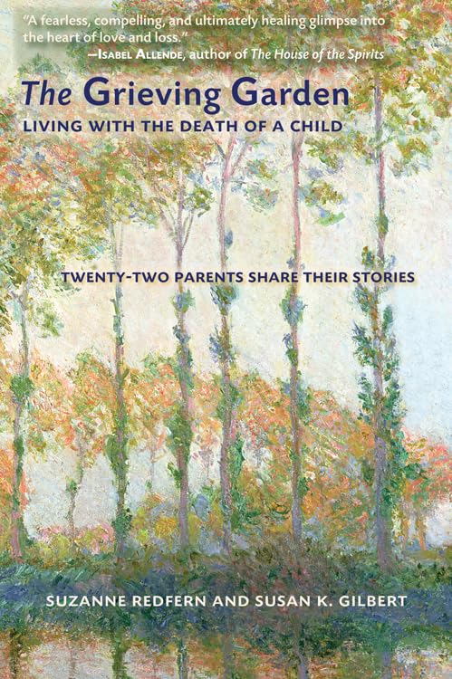 The Grieving Garden Living with the Death of a Child [Paperback]