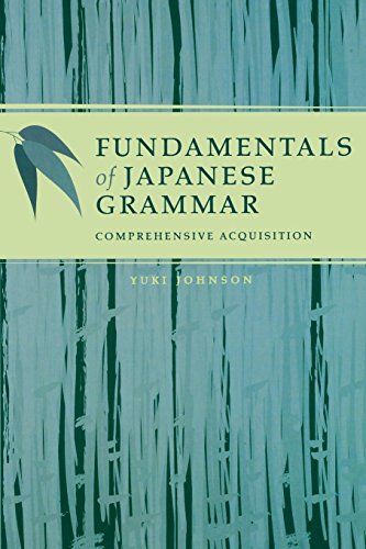 Fundamentals Of Japanese Grammar Comprehensive Acquisition [Paperback]