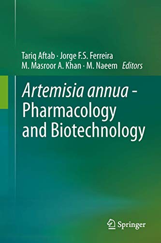 Artemisia annua - Pharmacology and Biotechnology [Hardcover]