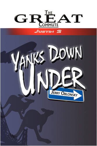 Yanks down Under  The Great Commute [Hardcover]