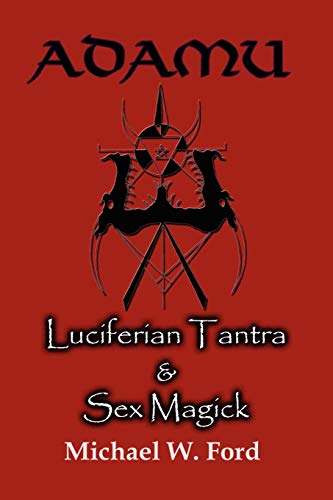 Adamu Luciferian Tantra And Sex Magick [Paperback]