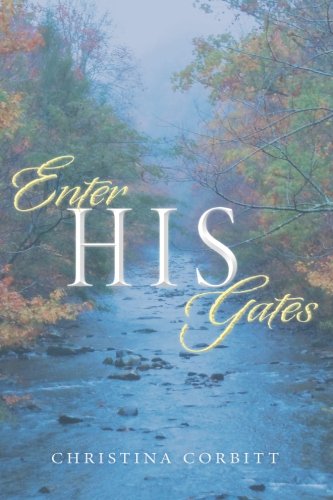 Enter His Gates [Paperback]