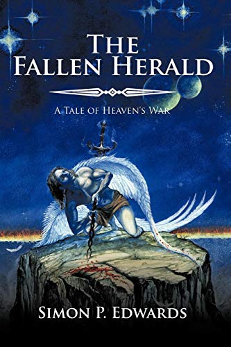 Fallen Herald  A Tale of Heaven's War [Paperback]