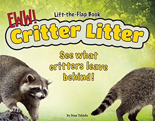 Critter Litter See What Critters Leave Behind [Novelty book]