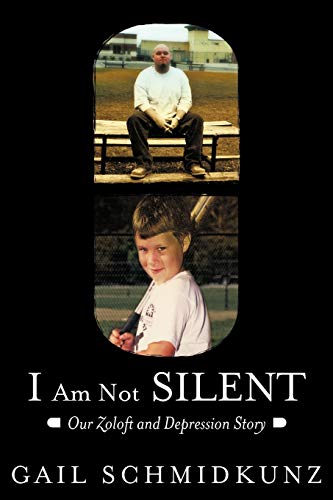 I Am Not Silent Our Zoloft And Depression Story [Paperback]