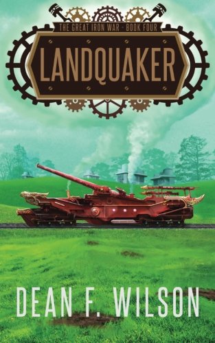 Landquaker (the Great Iron War, Book 4) (volume 4) [Paperback]
