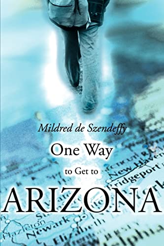 One Way to Get to Arizona [Paperback]