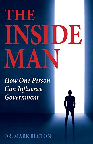 The Inside Man How One Person Can Influence Government [Paperback]