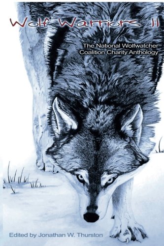 Wolf Warriors Ii The National Wolfwatcher Coalition [Paperback]
