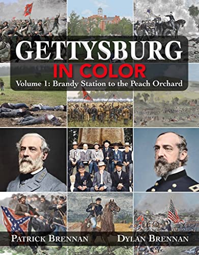 Gettysburg in Color Volume 1 Brandy Station to the Peach Orchard [Hardcover]