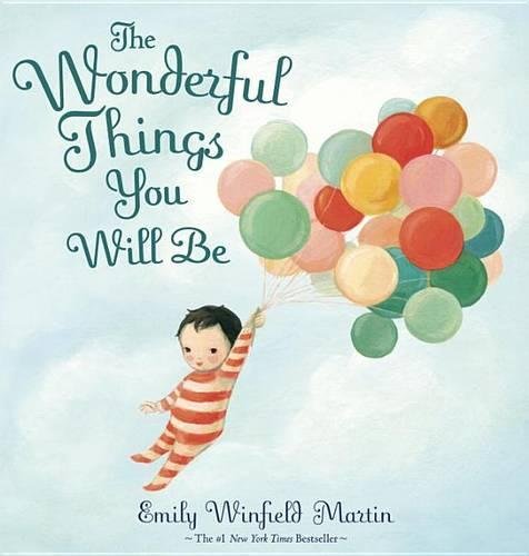 The Wonderful Things You Will Be [Hardcover]