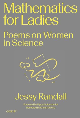 Mathematics for Ladies Poems on Women in Science [Paperback]