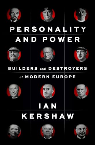 Personality and Power Builders and Destroyers of Modern Europe [Hardcover]