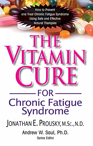The Vitamin Cure for Chronic Fatigue Syndrome How to Prevent and Treat Chronic  [Paperback]