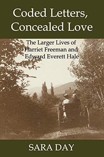 Coded Letters, Concealed Love The Larger Lives Of Harriet Freeman And Edward Ev [Paperback]