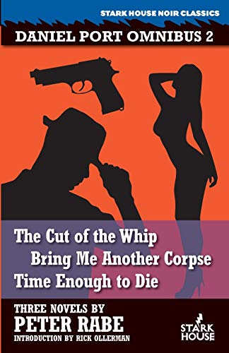 Daniel Port Omnibus 2 The Cut Of The Whip / Bring Me Another Corpse / Time Enou [Paperback]