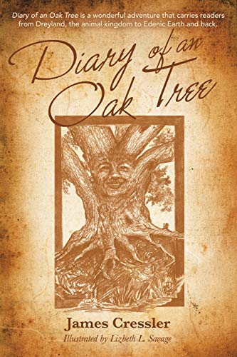 Diary of an Oak Tree  A Fantasy Fiction Story about Urban Treetop Creatures and [Paperback]