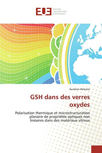 Gsh Dans Des Verres Oxydes Polarisation Thermique Et Microstructuration Planair [Paperback]