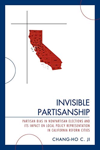 Invisible Partisanship Partisan Bias in Nonpartisan Elections and Its Impact on [Paperback]