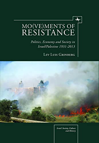 Mo(ve)ments of Resistance Politics, Economy and Society in Israel/Palestine, 19 [Paperback]