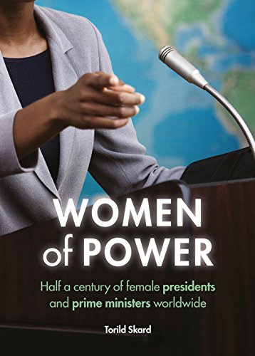 Women of Power Half a Century of Female Presidents and Prime Ministers Worldwid [Paperback]