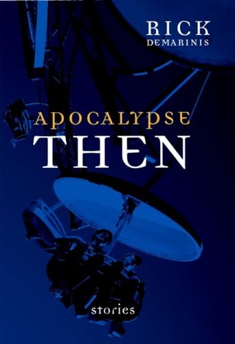 Apocalypse Then Stories [Hardcover]