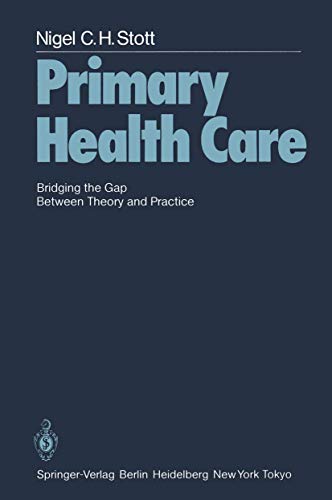 Primary Health Care Bridging the Gap Between Theory and Practice [Paperback]