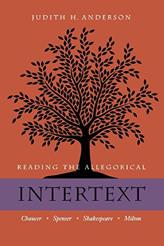 Reading the Allegorical Intertext Chaucer, Spenser, Shakespeare, Milton [Paperback]