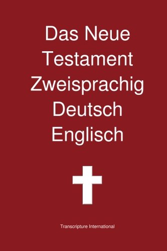 Neue Testament Zweisprachig, Deutsch - Englisch [Paperback]