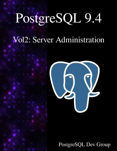 Postgresql 9.4 Vol2 Server Administration [Paperback]