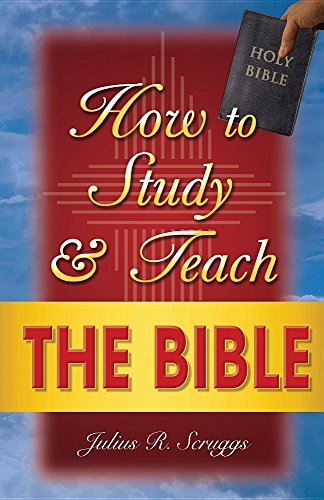How To Study And Teach The Bible [Paperback]
