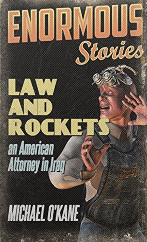 Law And Rockets An American Lawyer In Iraq [Paperback]
