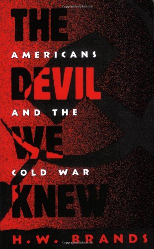 The Devil We Knew Americans and the Cold War [Paperback]
