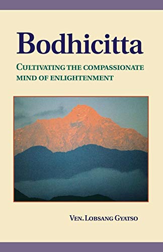 Bodhicitta Cultivating the Compassionate Mind of Enlightenment [Paperback]