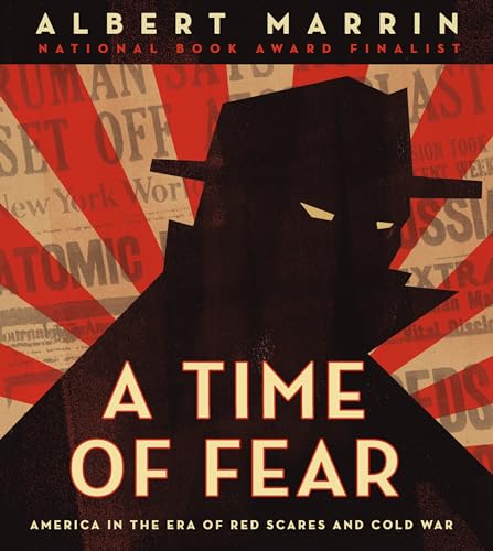 A Time of Fear America in the Era of Red Scares and Cold War [Hardcover]