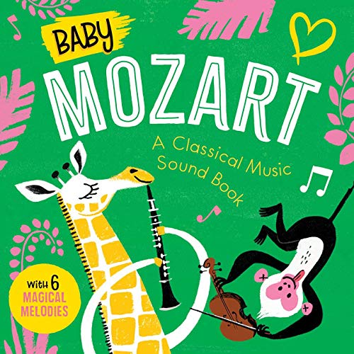 Baby Mozart A Classical Music Sound Book (With 6 Magical Melodies) [Board book]